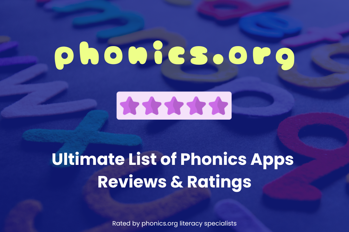 Phonics.org: The Ultimate List of Phonics App Reviews